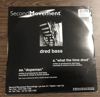 Dredbass - What the time dred & Dopeman 12”