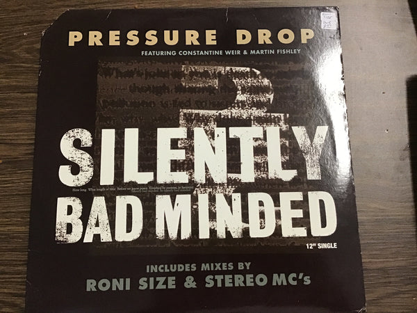 Pressure Drop - Silently Bad Minded 12”
