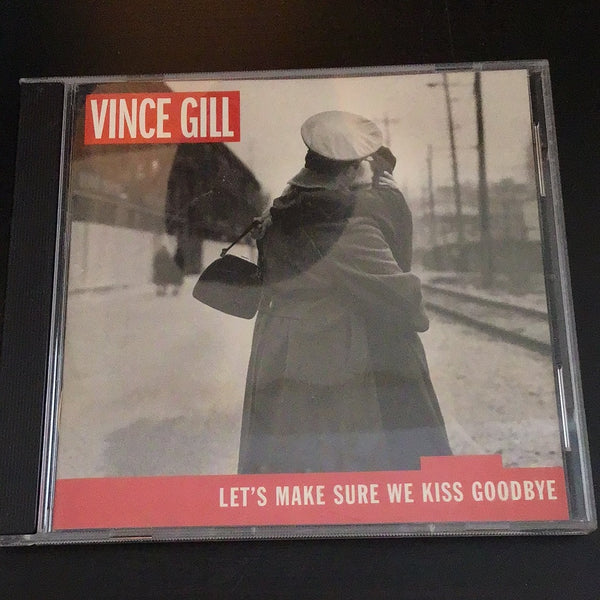 Vince Gill Let’s make sure we kiss goodbye CD