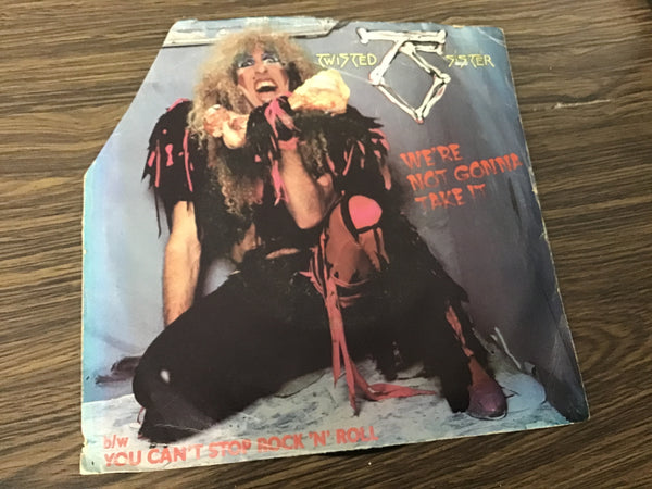 Twisted Sister We’re not gonna take it 45