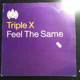 Triple X Feel the Same 12”
