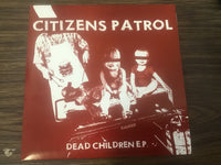 Citizen Patrol Dead Children EP 45